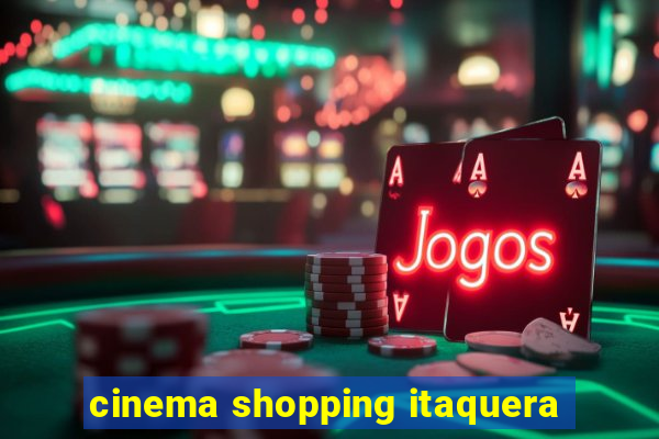 cinema shopping itaquera